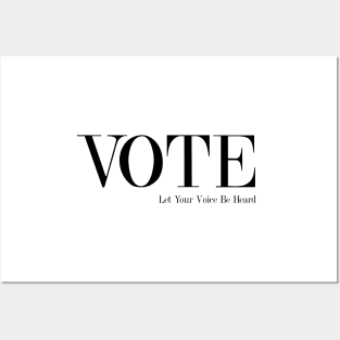 Vote - Let Your Voice Be Heard Posters and Art